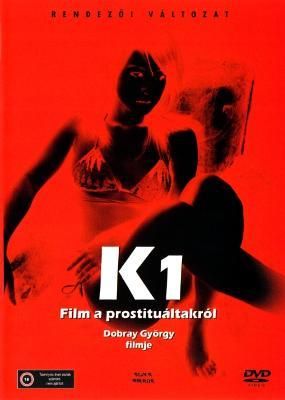 K1 (Film a prostituáltakról - Rákóczi tér) online film
