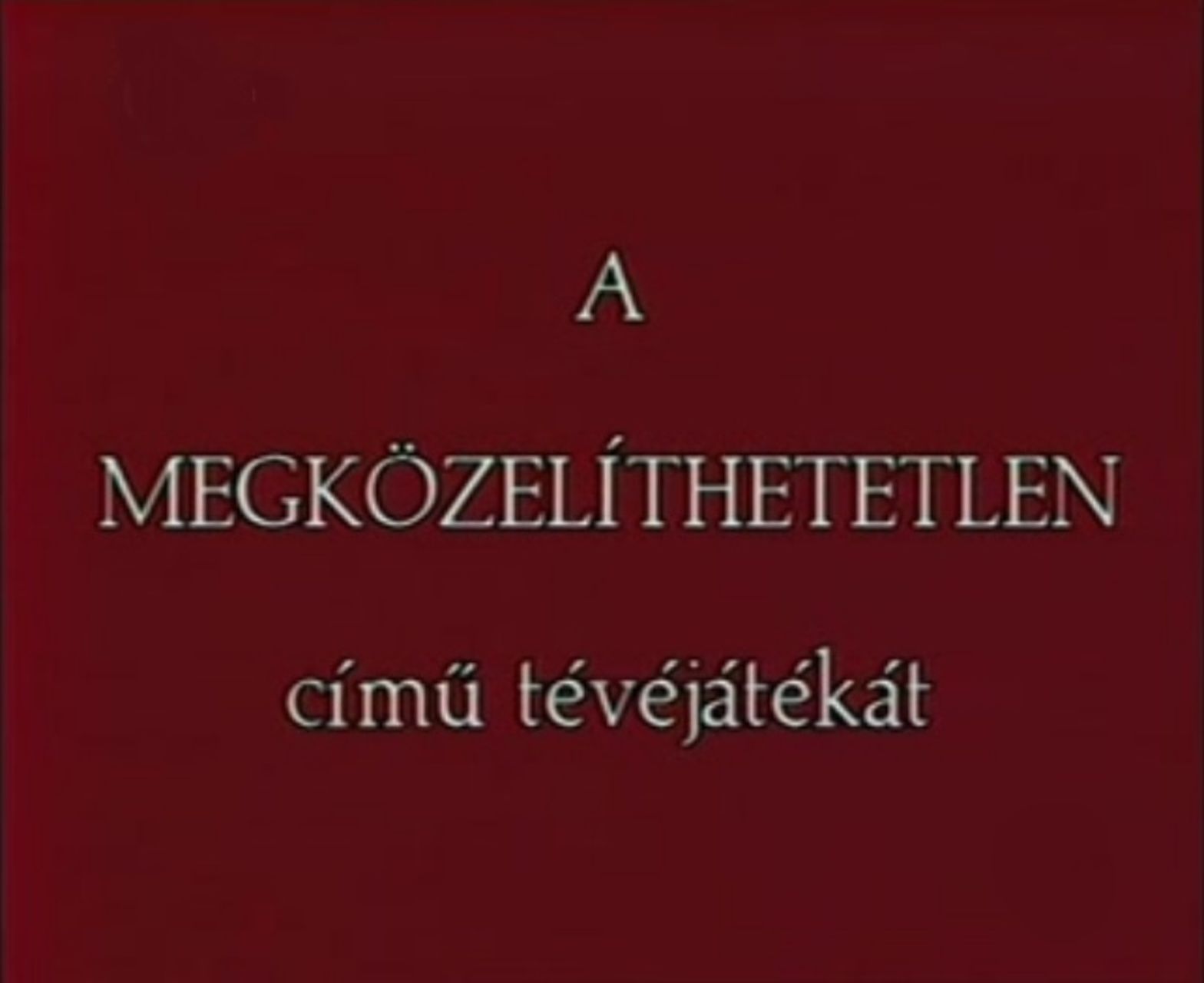 A megközelíthetetlen online film