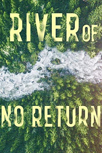A folyó ahonnan nincs visszatérés - 1. évad online film