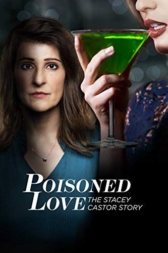 Poisoned Love: The Stacey Castor Story online film