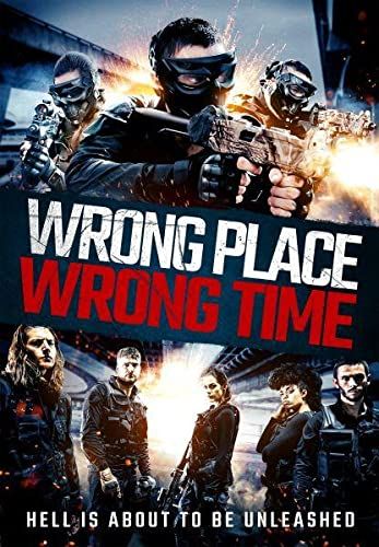 Wrong Place, Wrong Time online film