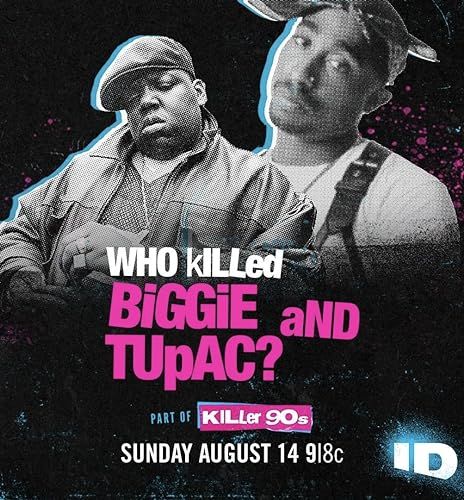 Ki ölte meg Biggie-t és Tupac-ot? (Who Killed Biggie and Tupac?) - 1. évad online film