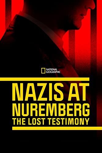 Nazis at Nuremberg: The Lost Testimony online film