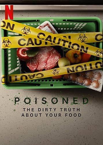 Poisoned: The Danger in Our Food online film
