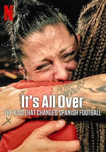 Ennyi volt: Egy csók, amely megváltoztatta a spanyol futballt online film