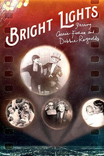 Vakító fények: Főszerepben Carrie Fisher és Debbie Reynolds online film