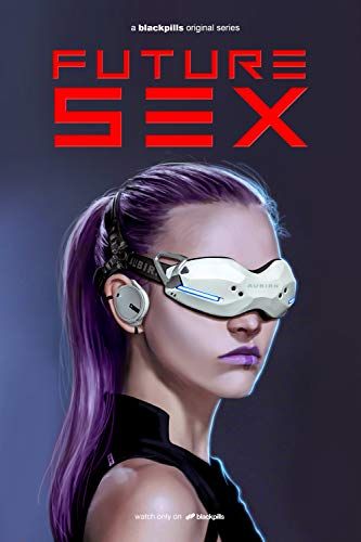 Future Sex - 1. évad online film