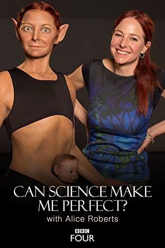 Can Science Make Me Perfect? With Alice Roberts online film
