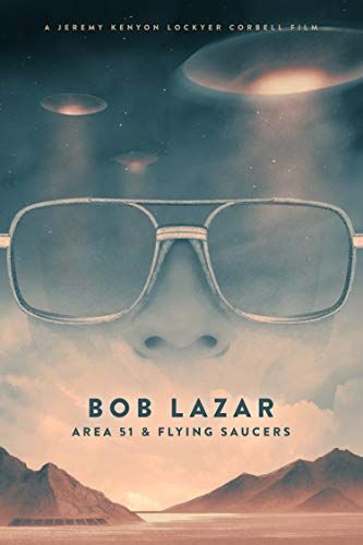 Bob Lazar: Area 51 & Flying Saucers online film