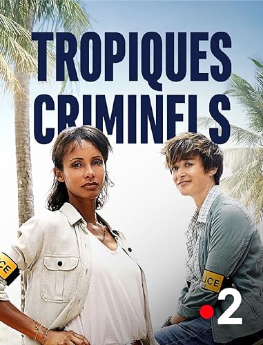 Trópusi gyilkosságok (Tropiques criminels) - 3. évad online film