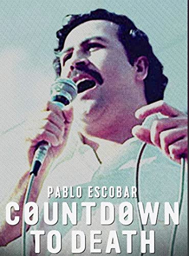 Pablo Escobar: Countdown to Death online film