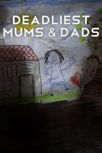 Deadliest Mums & Dads - 1. évad online film