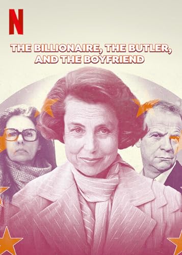 A Bettencourt-ügy: A milliárdosnő, a komornyik és a pasi - 1. évad online film