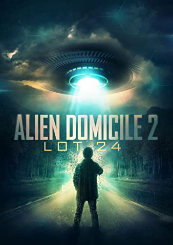 Alien Domicile 2: Lot 24 online film